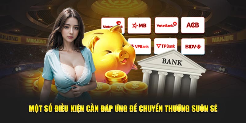 Một số điều kiện cần đáp ứng để chuyển thưởng suôn sẻ